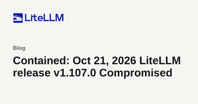 LiteLLM's release pipeline hijacked